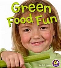 Green Food Fun (Library)