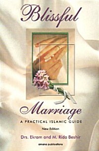 Blissful Marriage: A Practical Islamic Guide (Paperback)