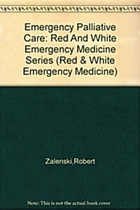 Emergency Palliative Care (Paperback, 1st)