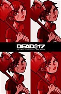 Dead@17: The Complete First Series: Volume 1 (Paperback, Special)