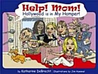 Help! Mom! Hollywoods in My Hamper!: Another Small Lesson in Conservatism (Hardcover)