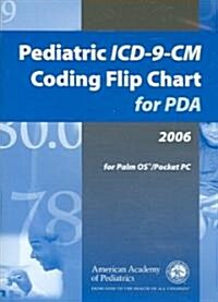 Pediatric Icd-9-cm Coding Flip Chart for Pda 2006 (CD-ROM)