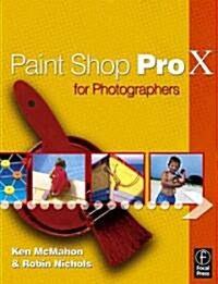 Paint Shop Pro X for Photographers (Paperback)