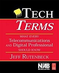 Tech Terms : What Every Telecommunications and Digital Media Professional Should Know (Paperback, 3 ed)