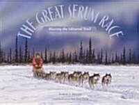 The Great Serum Race: Blazing the Iditarod Trail (Paperback)
