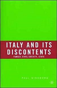 Italy and Its Discontents: Family, Civil Society, State: 1980-2001 (Paperback)