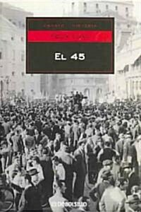 El Cuarenta Y Cinco/ The Fourty Five (Paperback)