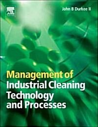 Management of Industrial Cleaning Technology and Processes (Hardcover)