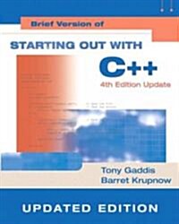 Brief Version of Starting Out With C++ (Paperback, 4th, PCK)