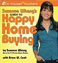 Suzanne Whangs Guide to Happy Home Buying (Paperback)