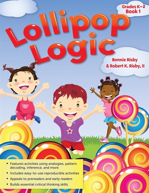 Lollipop Logic: Critical Thinking Activities (Book 1, Grades K-2) (Paperback)