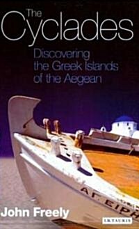 The Cyclades : Discovering the Greek Islands of the Aegean (Paperback)