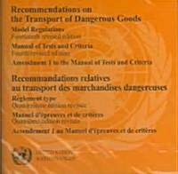 Recommendations on the Transport of Dangerous Goods 14th Revised Manual of Tests + Criteria 4th Revised + Amendment 1 to the Manual of Tests And Crite (CD-ROM, Bilingual)
