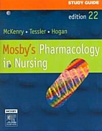 Mosbys Pharmacology in Nursing (Paperback, 22th, Study Guide)
