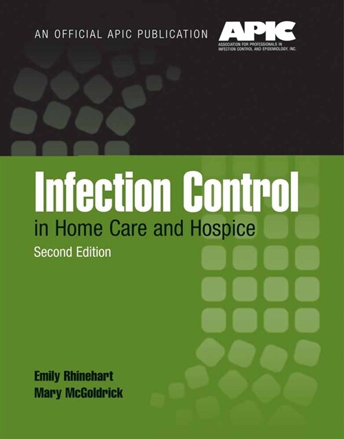 Infection Control in Home Care and Hospice (Paperback, 2, Care)