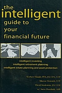 The Intelligent Guide to Your Financial Future (Paperback)