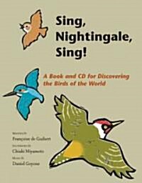 Sing, Nightingale, Sing! [With CD] (Hardcover)