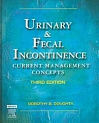 Urinary & Fecal Incontinence: Current Management Concepts (Hardcover, 3)