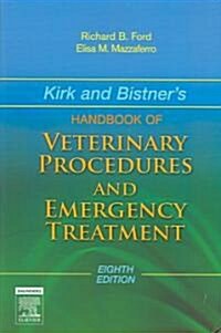 Kirk And Bistners Handbook of Veterinary Procedures And Emergency Treatment (Paperback, 8th, Revised)