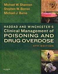 Haddad and Winchesters Clinical Management of Poisoning and Drug Overdose (Hardcover, 4 Rev ed)