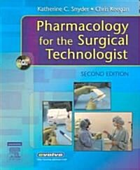 Pharmacology for the Surgical Technologist (Paperback, CD-ROM, 1st)