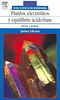 Fluidos, Electrolitos Y Equilibrio Acido-base (Paperback, 5th, Revised)