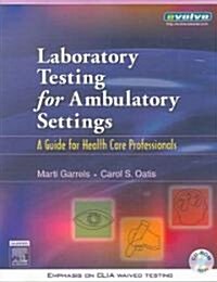 Laboratory Testing for Ambulatory Settings : A Guide for Health Care Professionals (Paperback, 2 Rev ed)