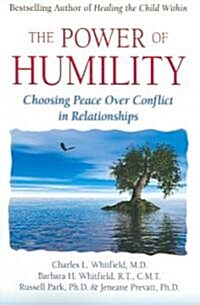 The Power of Humility: Choosing Peace Over Conflict in Relationships (Paperback)