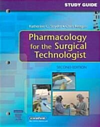 Pharmacology for the Surgical Technologist (Paperback, 2nd, Signed)