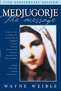 Medjugorje the Message (Hardcover, 25th, Anniversary)