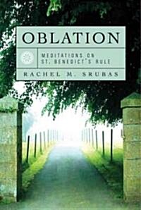 Oblation: Meditations on St. Benedicts Rule (Paperback)