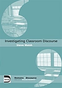 Investigating Classroom Discourse (Paperback)