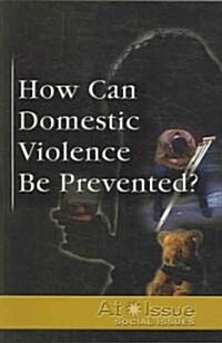 How Can Domestic Violence Be Prevented? (Paperback)