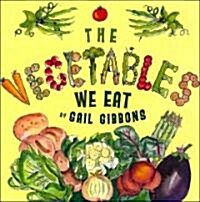 The Vegetables We Eat (Hardcover)