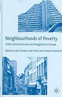 Neighbourhoods of Poverty: Urban Social Exclusion and Integration in Europe (Hardcover, 2006)