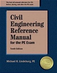 Civil Engineering Reference Manual for the PE Exam (Hardcover, 10th)