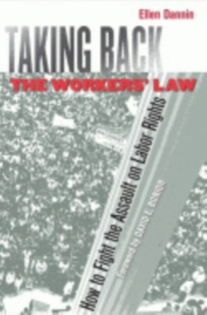 Taking Back the Workers Law: How to Fight the Assault on Labor Rights (Hardcover)
