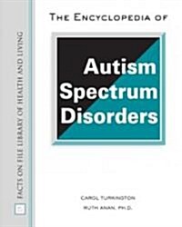 The Encyclopedia of Autism Spectrum Disorders (Hardcover, 1st)