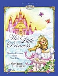 His Little Princess: Treasured Letters from Your King a Devotional for Children (Hardcover)