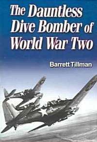 Dauntless Dive Bomber of World War Two (Paperback)