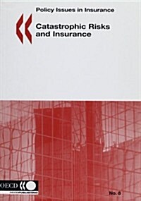 Catastrophic Risks And Insurance (Paperback)