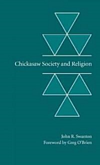 Chickasaw Society and Religion (Paperback, Nebraska PB Ptg)