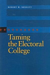Taming the Electoral College (Paperback)