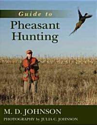 Guide to Pheasant Hunting (Hardcover)