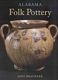 Alabama Folk Pottery (Hardcover, First Edition)