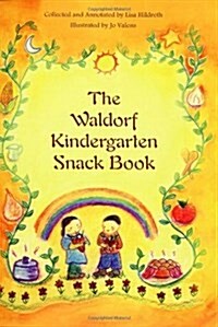 The Waldorf Kindergarten Snack Book (Paperback)