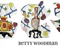 Betty Woodman (Hardcover)
