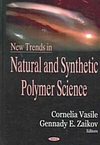 New Trends in Natural and Synthetic Polymer Science (Paperback, UK)
