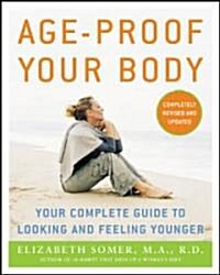 Age-Proof Your Body (Paperback, Revised & Updat)