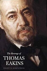 The Revenge of Thomas Eakins (Hardcover)